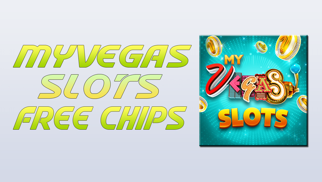 Myvegas Free Chips , Coins and promo codes 2021