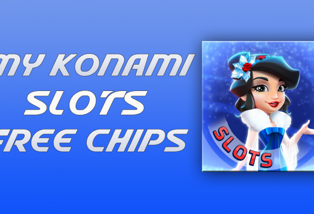 My Konami slots free chips